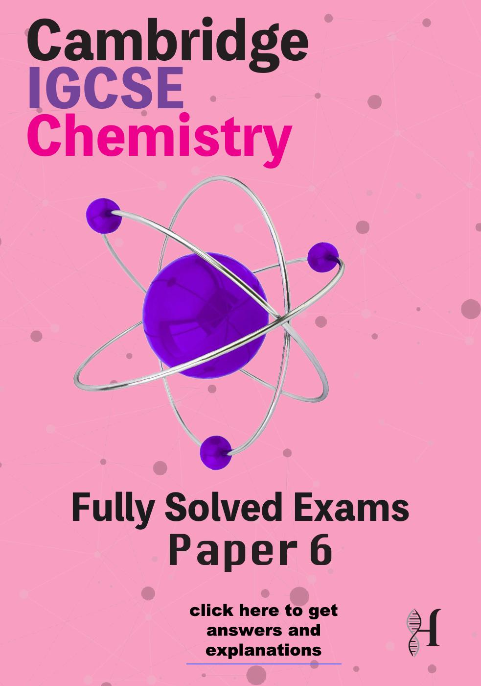 Cover of Cambridge IGCSE Chemistry — Fully Solved Exams, Paper 6