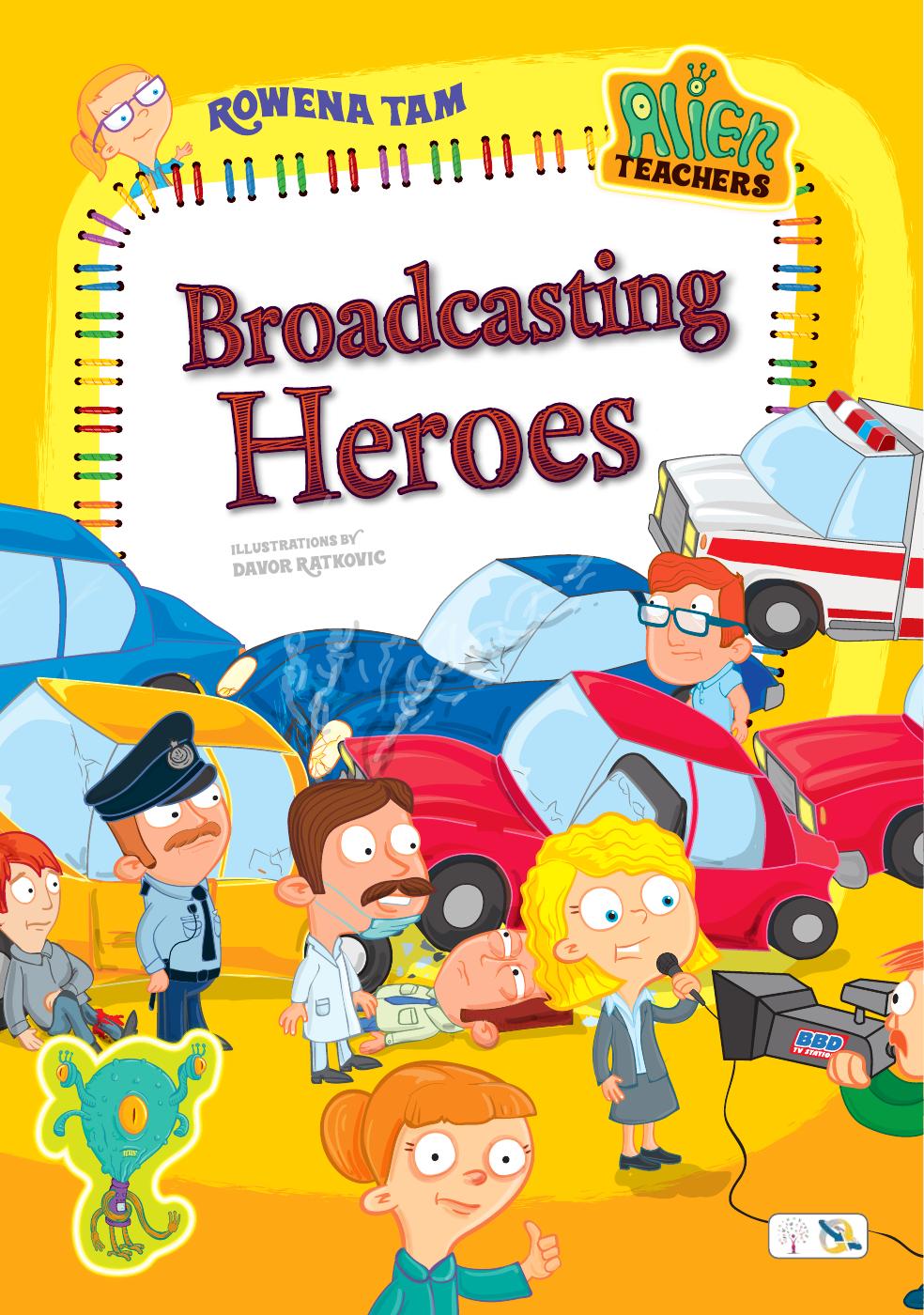 Broadcasting Heroes
